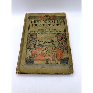 1913 Lippincott's Fourth Reader Part I Homer P. & Elizabeth Lewis Schoolbook